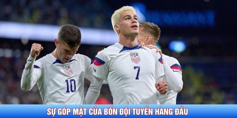 Sự góp mặt của bốn đội tuyển hàng đầu