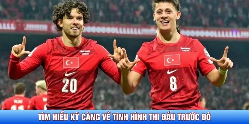 Tìm hiểu kỹ càng về tình hình thi đấu trước đó